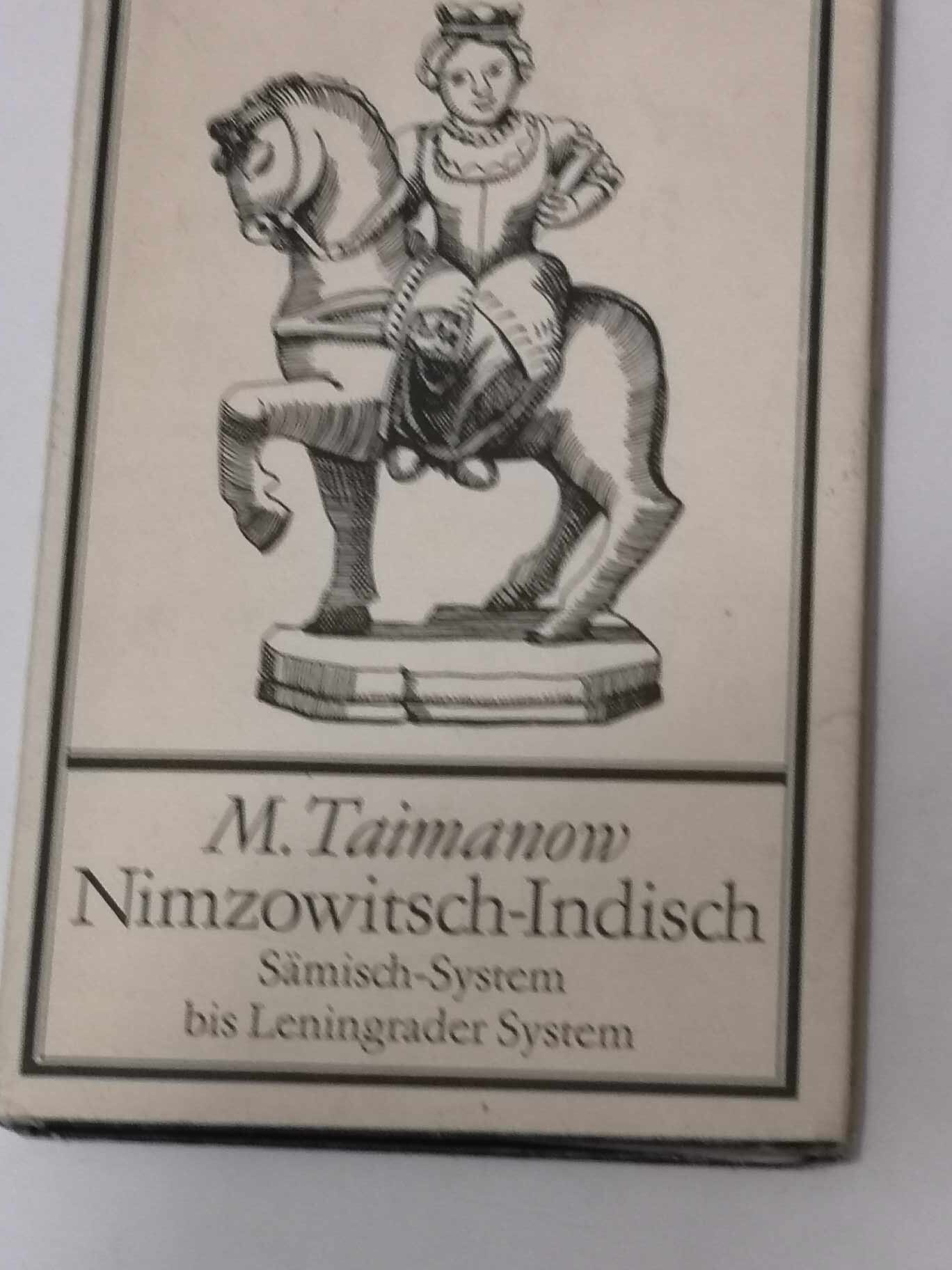 318# Nimzowitsch-Indisch Samisch-System bis Leningrader System (M.Tajmanow) OBRONA NIMZOWITSCHA