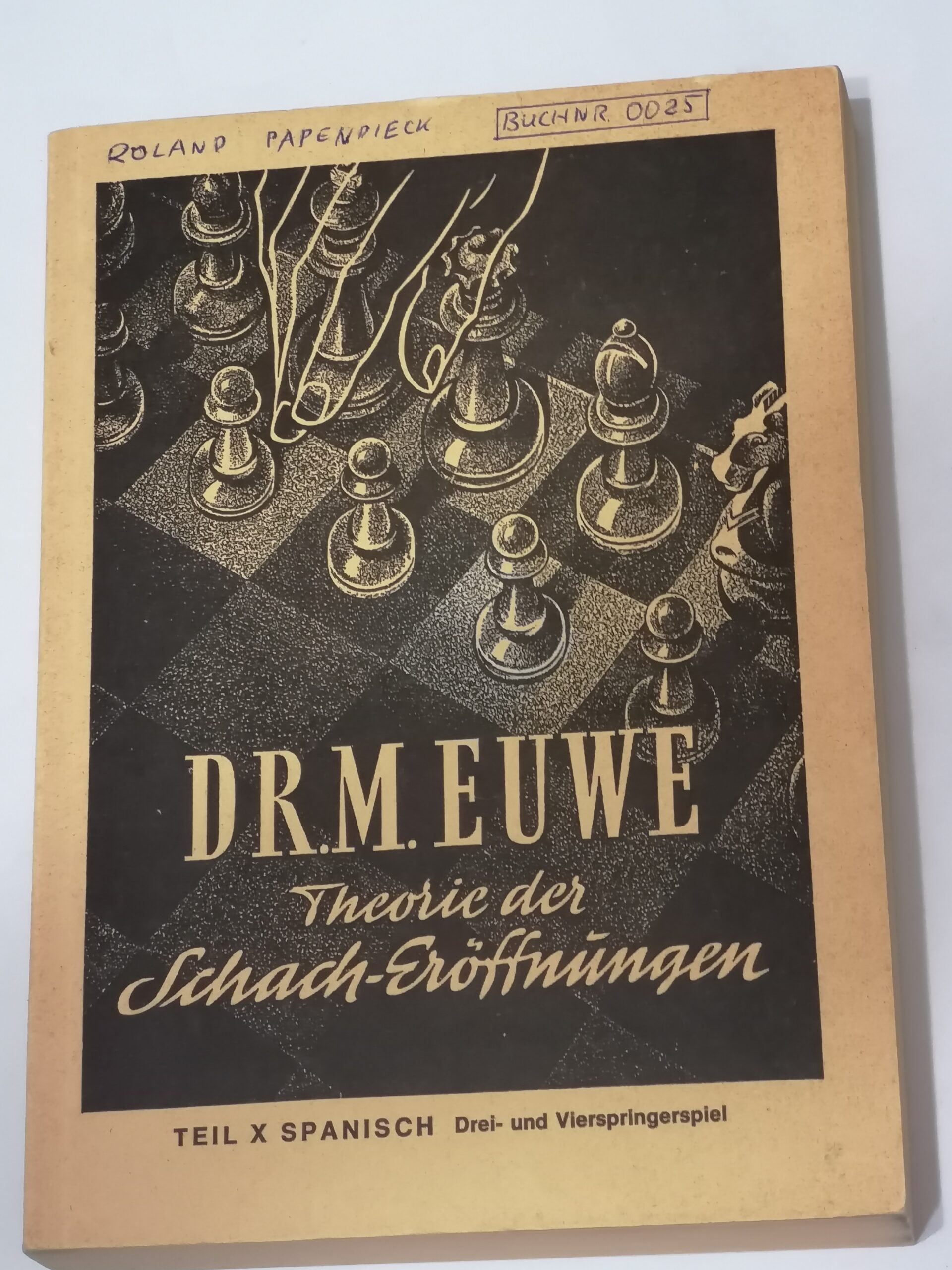 728# Theorie der Schach-Eroffnungen (M.Euwe) Spanisch