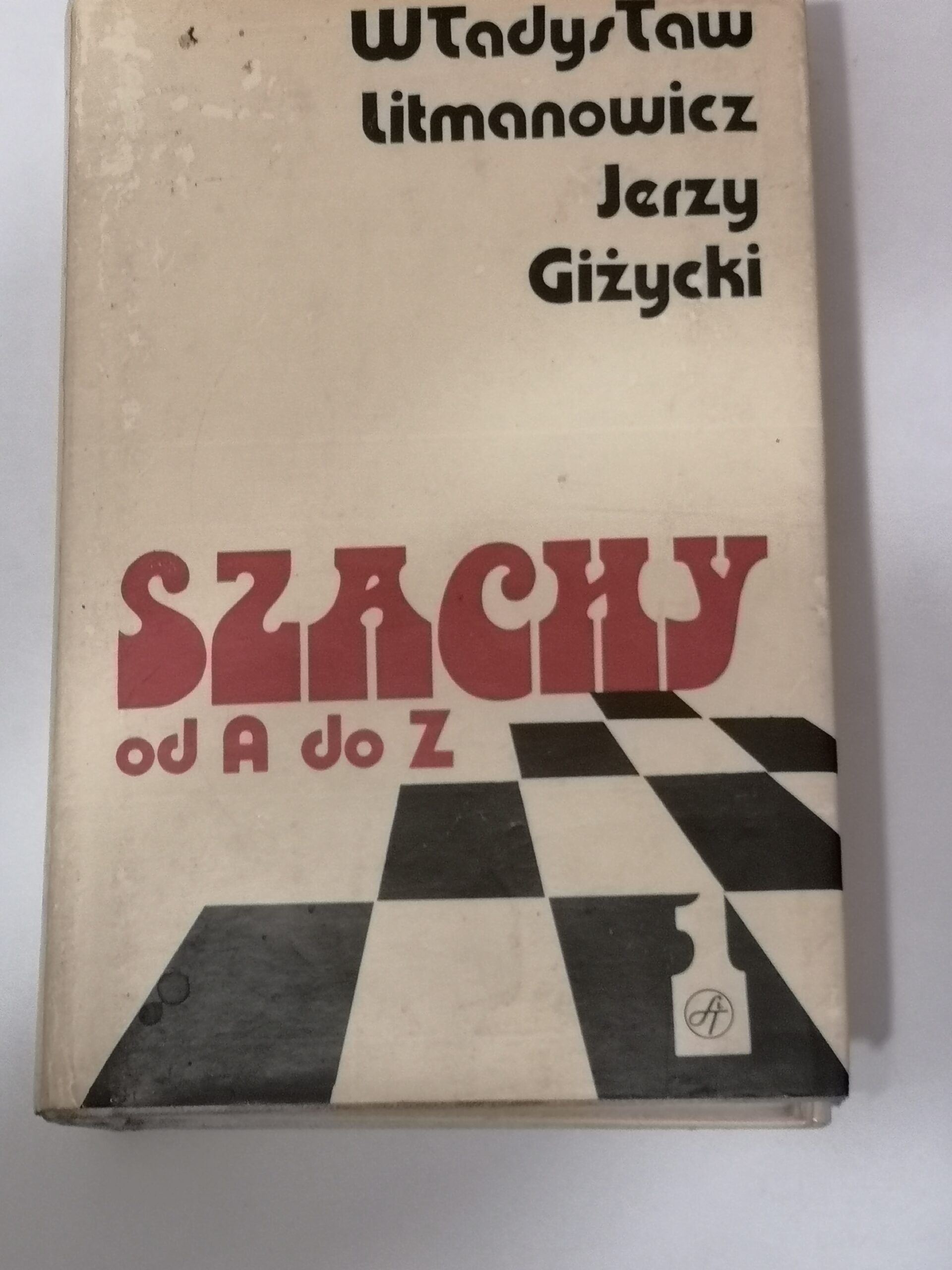 711# „Szachy od A do Z” Encyklopedia TOM 2 zakres od „A” do „M” (W.Litmanowicz / J.Giżycki)
